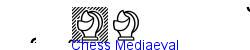 Chess Mediaeval   25K (2007-03-16)