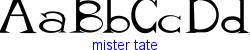 Mister Tate - Semi-bold/Demi-bold weight    7K (2003-01-22)