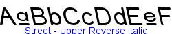 Street - Upper Reverse Italic  653K (2005-02-07)
